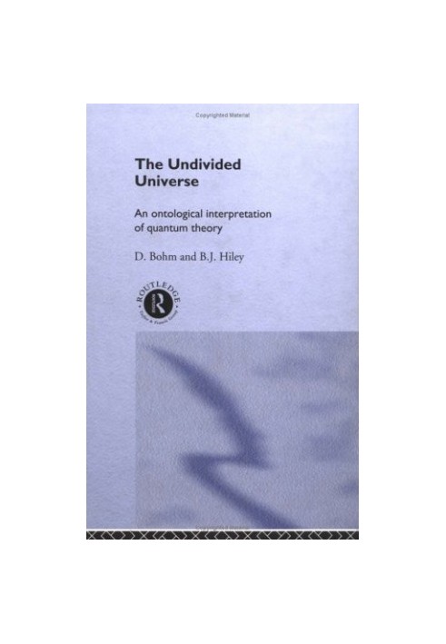 The undivided universe: an ontological interpretation of quantum theory