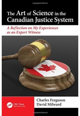 The art of science in the Canadian justice system : a reflection on my experiences as an expert witness