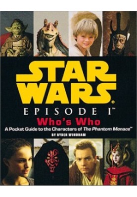 Star Wars, Episode I Who's Who - A Pocket Guide to the Characters of The Phantom Menace