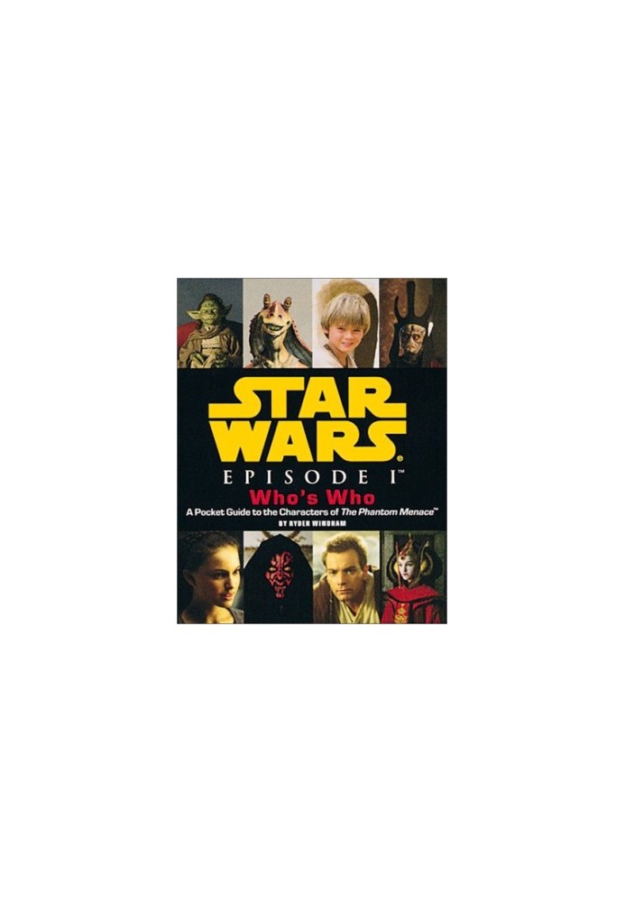 Star Wars, Episode I Who's Who - A Pocket Guide to the Characters of The Phantom Menace
