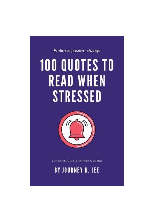 100 Quotes To Read When Stressed