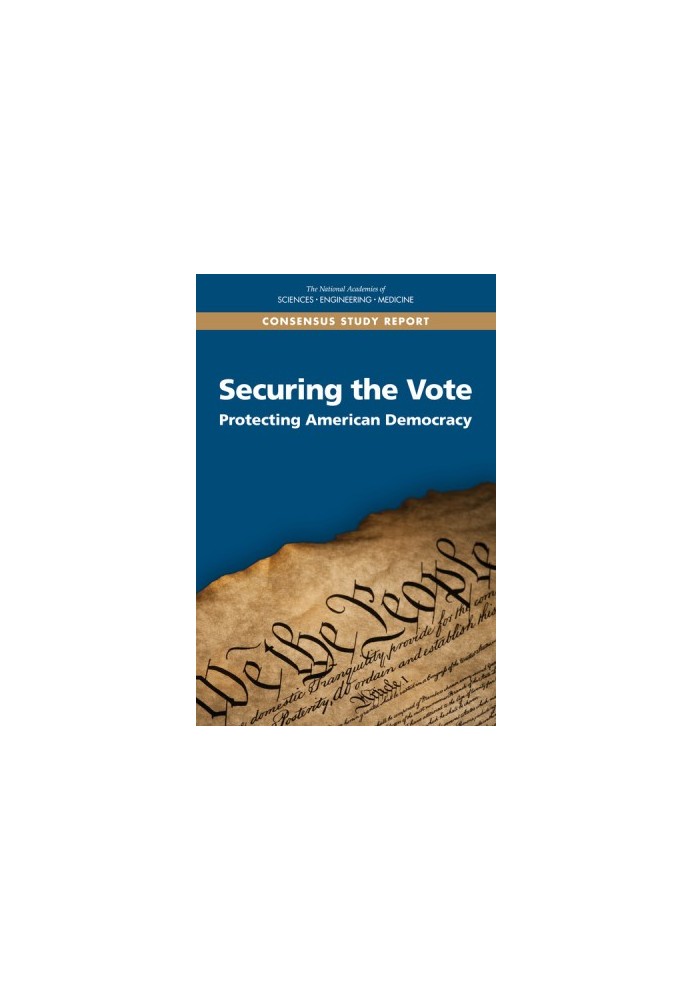 Securing the Vote: Protecting American Democracy