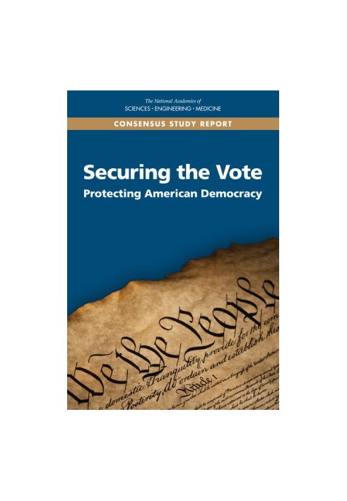 Securing the Vote: Protecting American Democracy