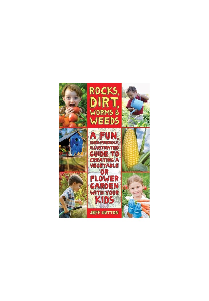 Rocks, Dirt, Worms & Weeds