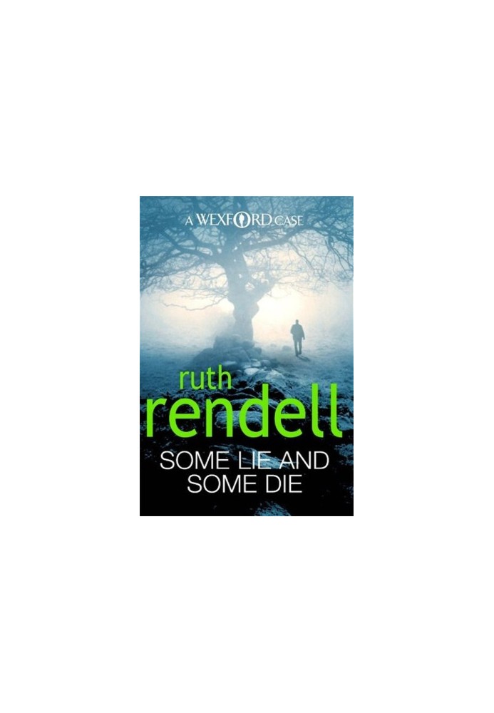 Some Lie and Some Die (Inspector Wexford, 8)