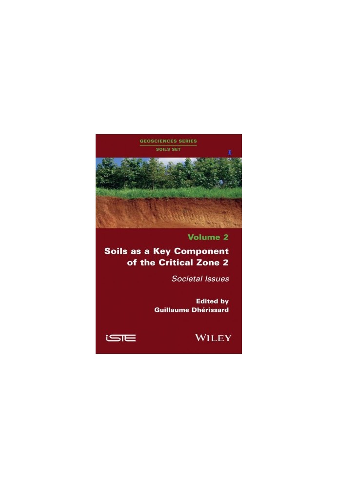 Soils as a Key Component of the Critical Zone 2: Societal Issues