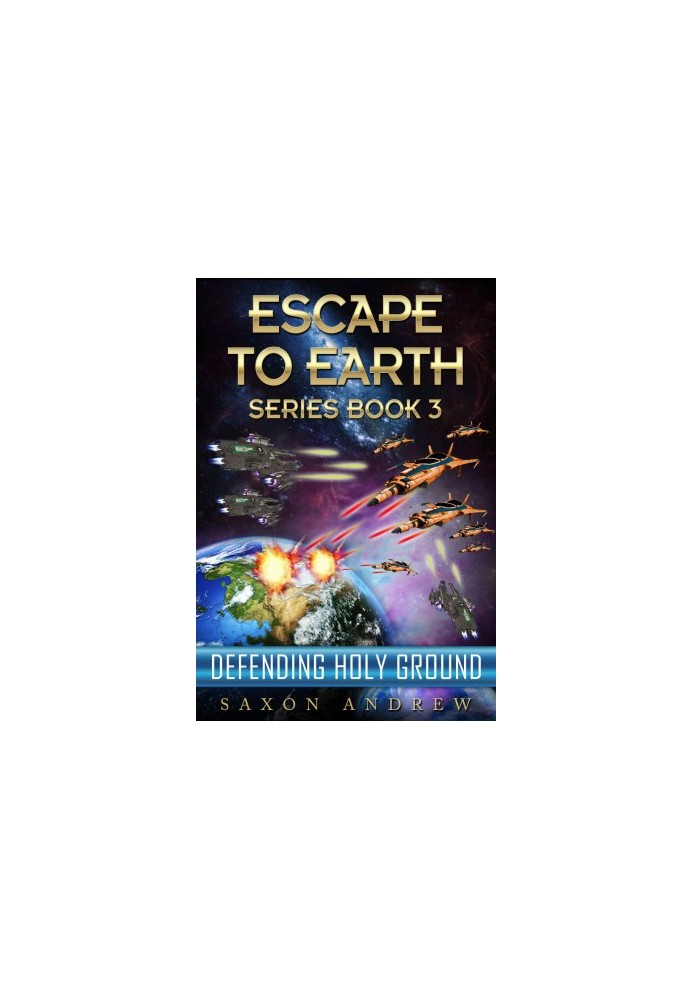 [Escape to Earth 03] • Defending Holy Ground
