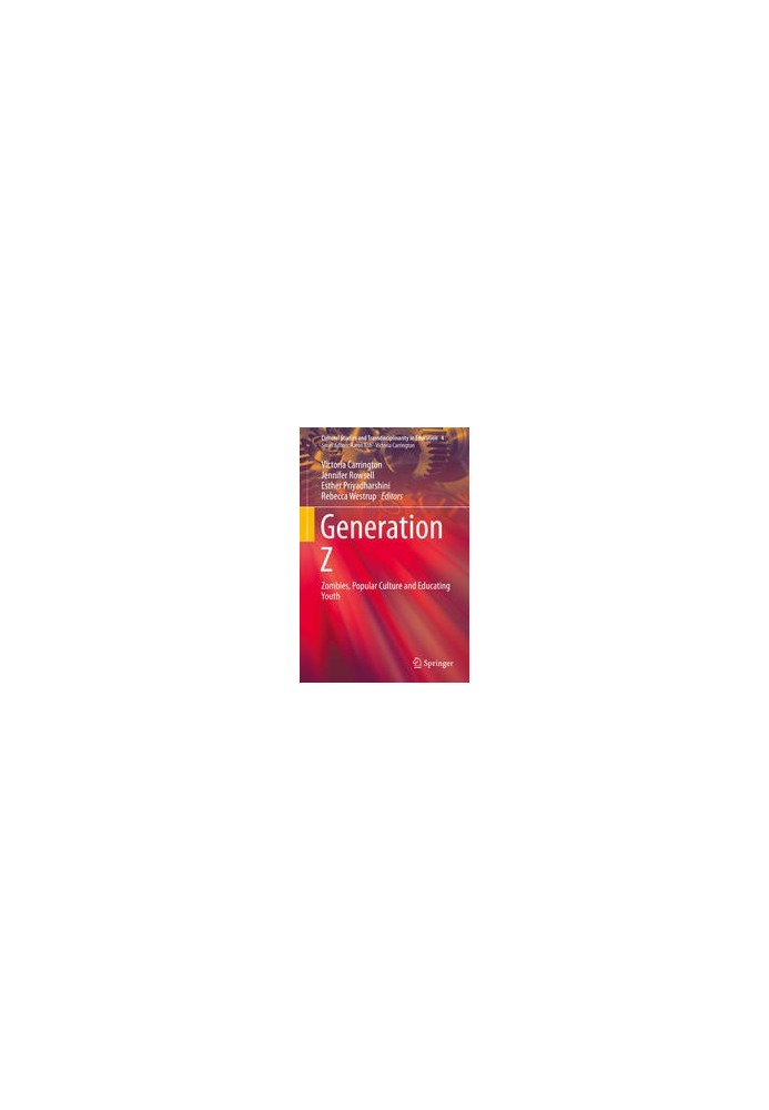 Generation Z: Zombies, Popular Culture and Educating Youth