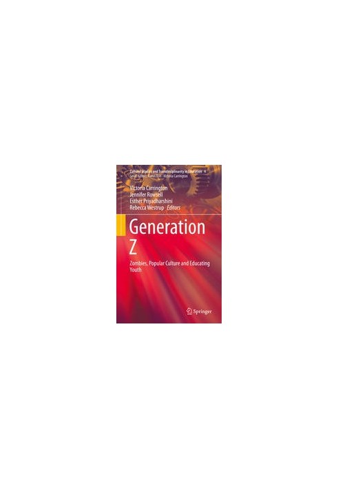Generation Z: Zombies, Popular Culture and Educating Youth
