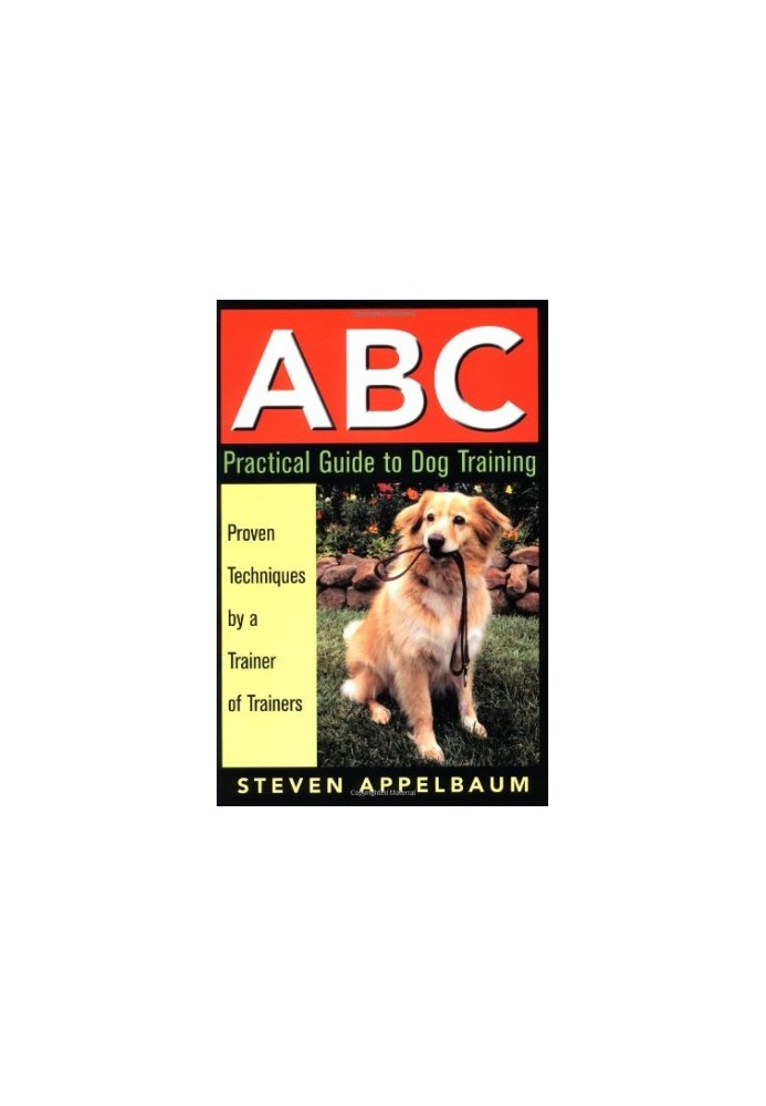 ABC Practical Guide to Dog Training