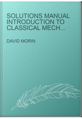 Solutions Manual Introduction to Classical Mechanics With Problems and Solutions