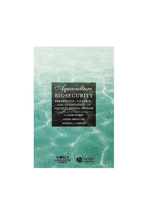 Aquaculture Biosecurity: Prevention, Control, and Eradication of Aquatic Animal Disease