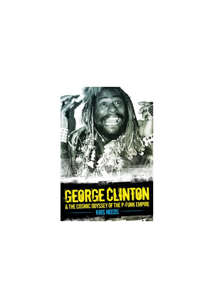 George Clinton & The Cosmic Odyssey of the P-Funk Empire