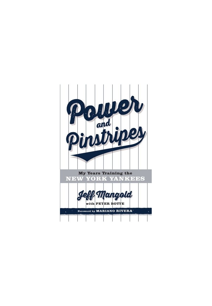 Power and Pinstripes: Untold Stories of Berra, the Boss, and Building a Yankees Dynasty
