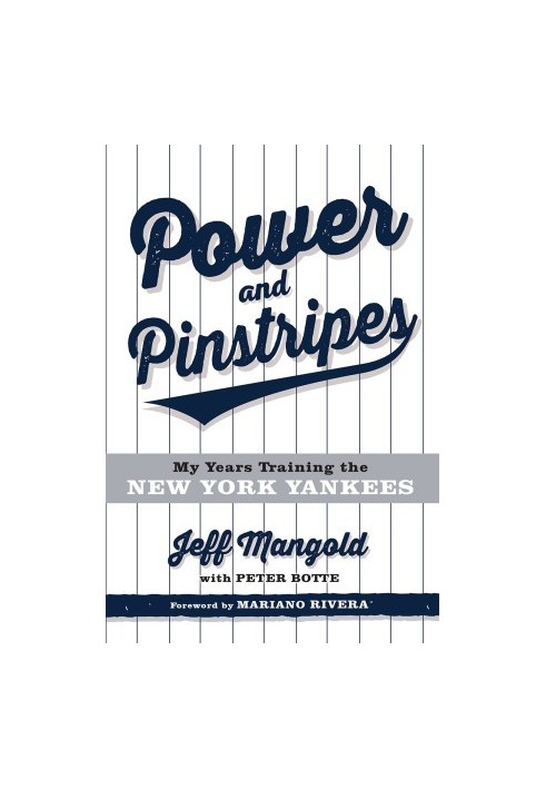 Power and Pinstripes: Untold Stories of Berra, the Boss, and Building a Yankees Dynasty
