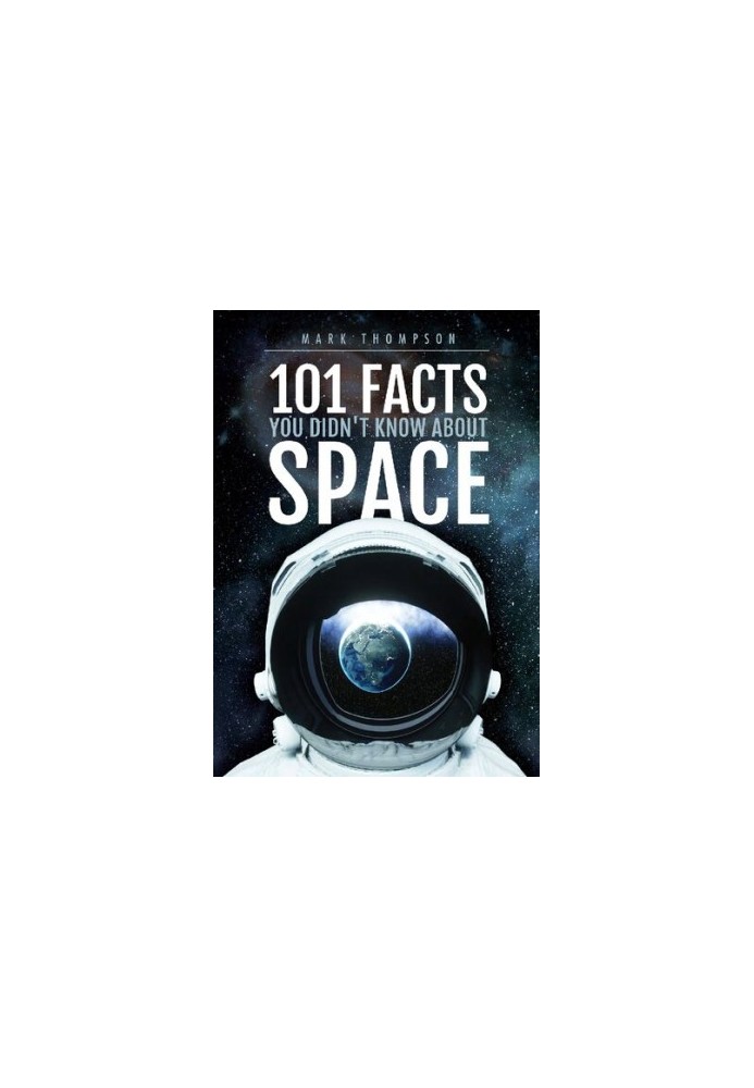 101 Facts You Didn't Know About Space