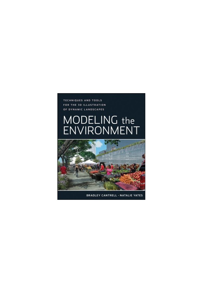 Modeling the Environment: Techniques and Tools for the 3D Illustration of Dynamic Landscapes