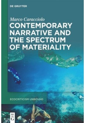 Contemporary Narrative and the Spectrum of Materiality