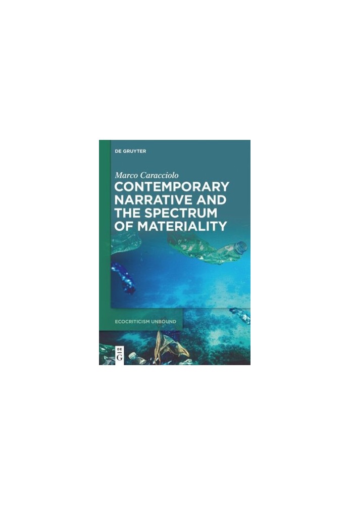 Contemporary Narrative and the Spectrum of Materiality