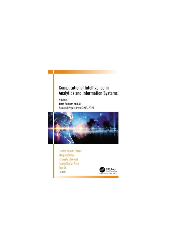 Computational Intelligence in Analytics and Information Systems Volume 1: Data Science and AI​: Selected Papers from CIAIS-20