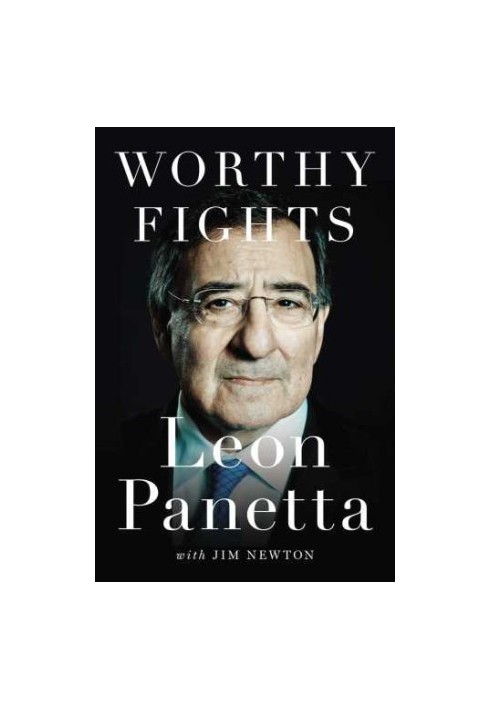 Worthy fights : a memoir of leadership in war and peace