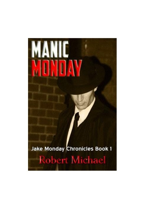 [Jake Monday Chronicles 01] • Manic Monday