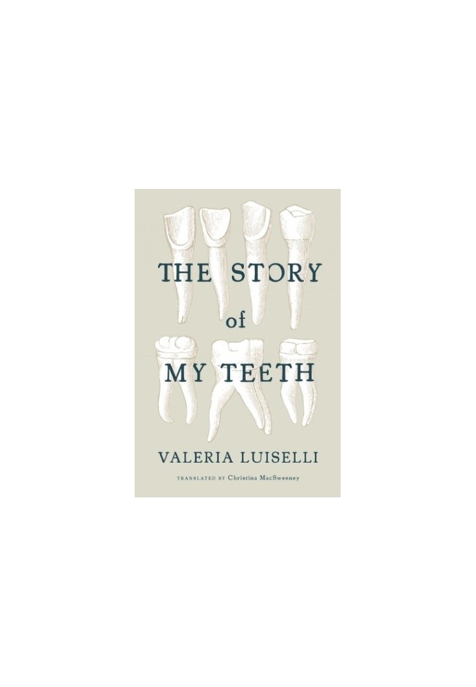 The Story of My Teeth