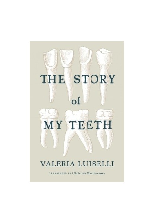 The Story of My Teeth