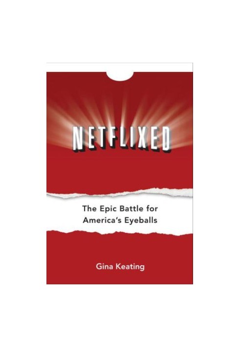 Netflixed: The Epic Battle for America's Eyeballs