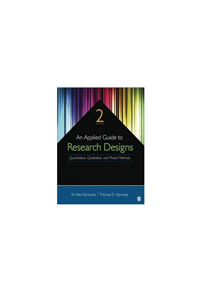 An applied guide to research designs : quantitative, qualitative, and mixed methods