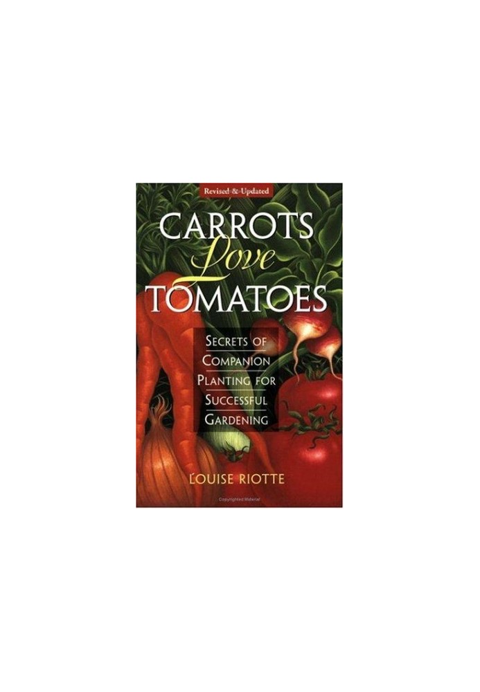 Carrots Love Tomatoes: Secrets of Companion Planting for Successful Gardening