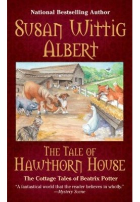 [The Cottage Tales of Beatrix Potter 04] • The Tale of Hawthorn House