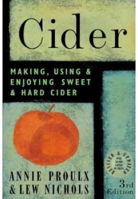 Cider: Making, Using & Enjoying Sweet & Hard Cider, 3rd Edition