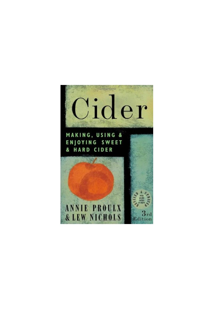 Cider: Making, Using & Enjoying Sweet & Hard Cider, 3rd Edition