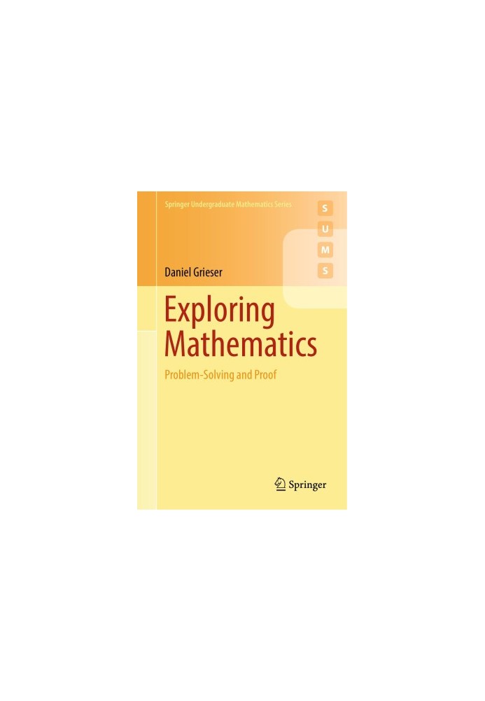 Exploring Mathematics: Problem-Solving and Proof