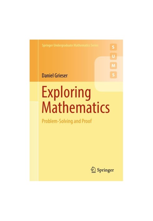 Exploring Mathematics: Problem-Solving and Proof