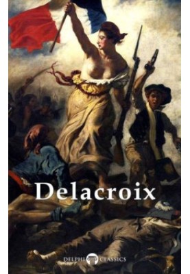 Delphi Complete Works of Eugene Delacroix