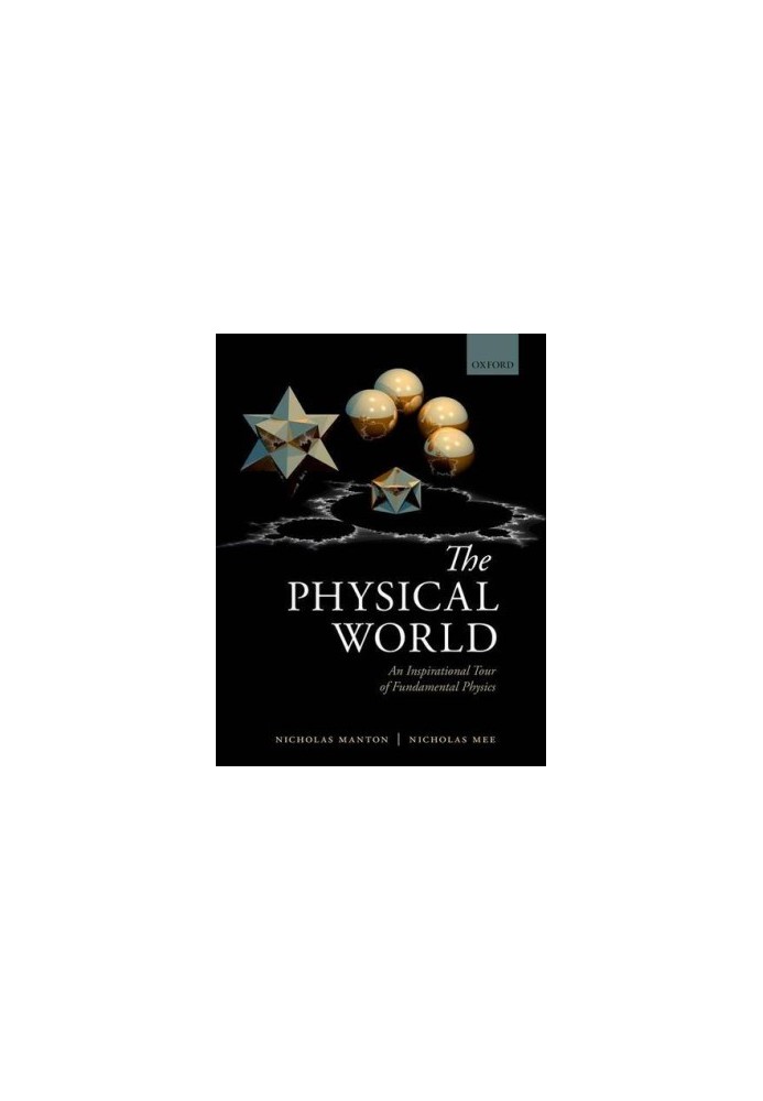 The physical world : an inspirational tour of fundamental physics