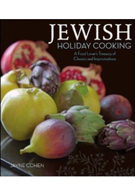 Jewish Holiday Cooking : a Food Lover's Treasury of Classics and Improvisations