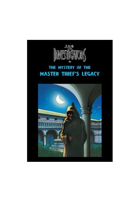 The Three Investigators [103]: The Mystery of the Master Thief's Legacy