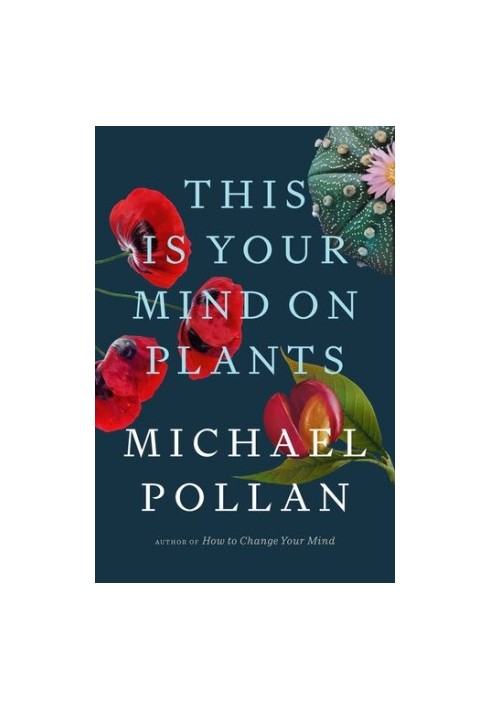 This Is Your Mind on Plants
