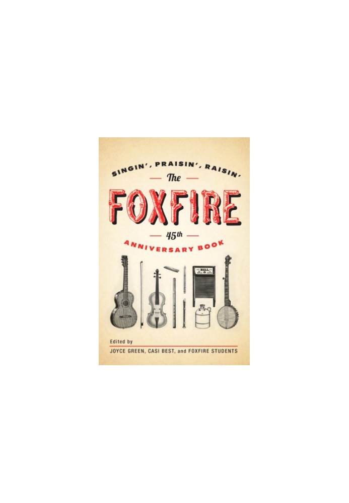 The Foxfire 45th Anniversary Book