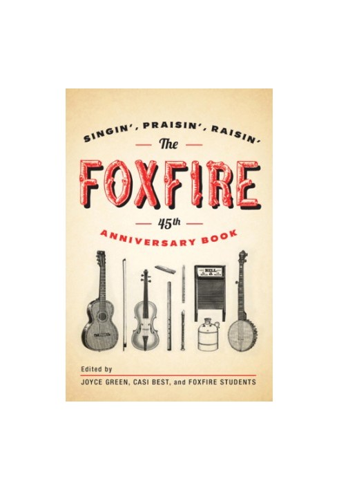 The Foxfire 45th Anniversary Book