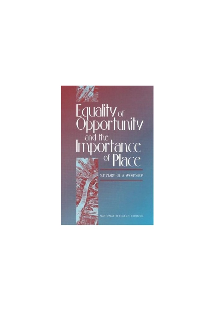 Equality of Opportunity and the Importance of Place - Summary of a Workshop