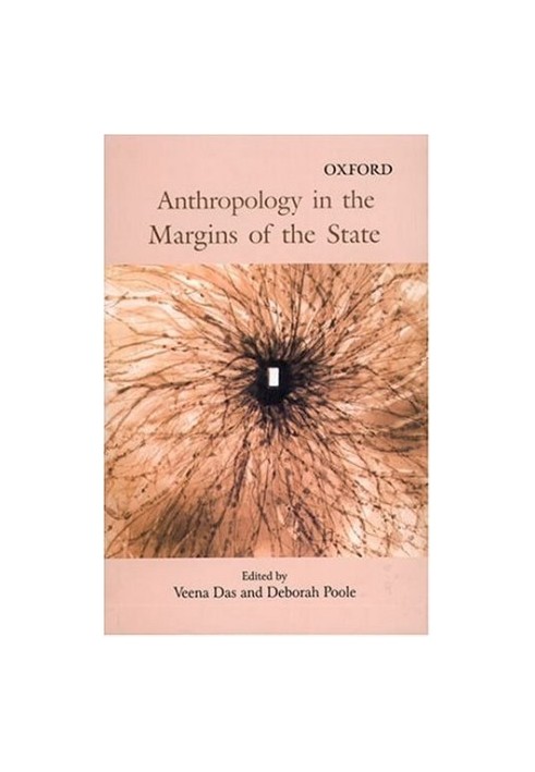 Anthropology in the Margins of the State