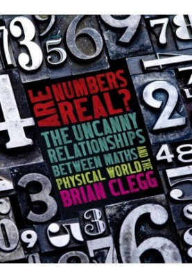 Are Numbers Real\?: The Uncanny Relationships Between Maths and the Physical World - PDFDrive.com