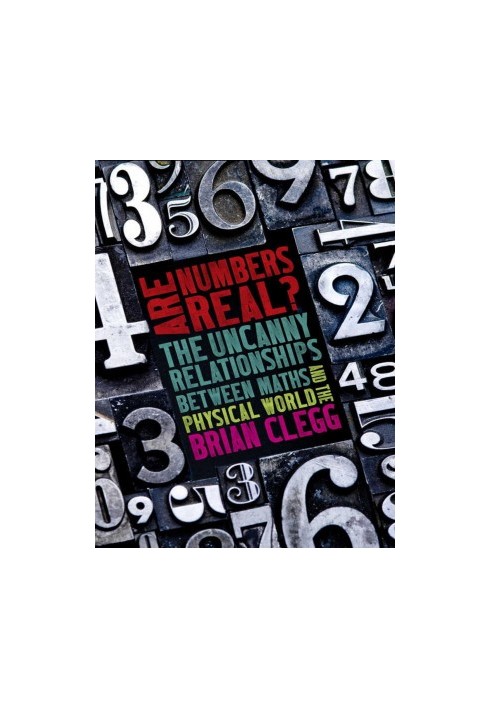 Are Numbers Real\?: The Uncanny Relationships Between Maths and the Physical World - PDFDrive.com