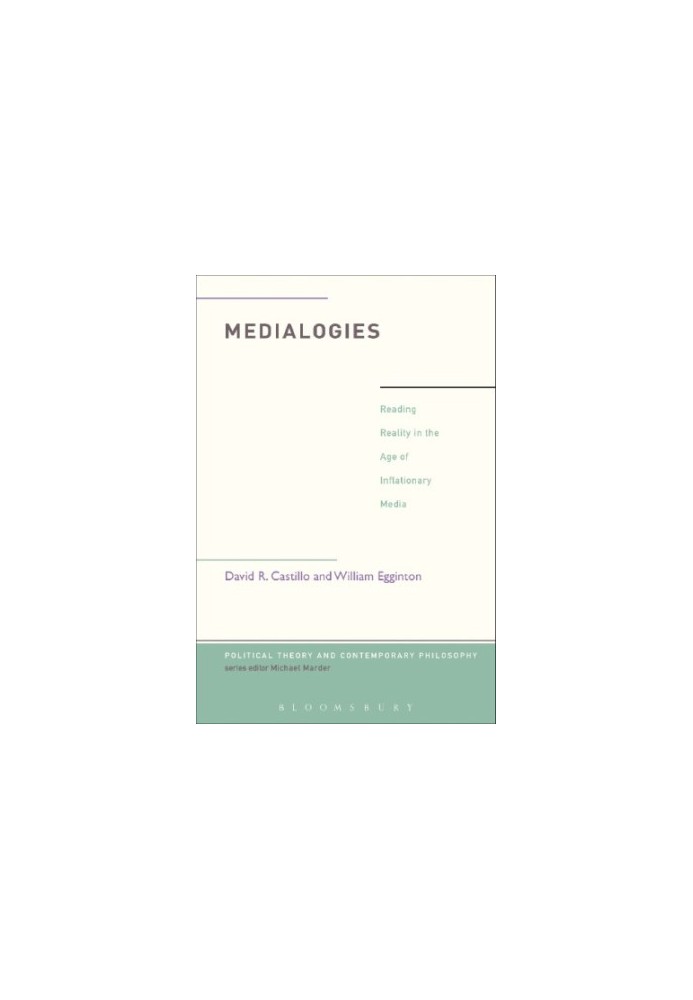Medialogies: Inflationary Media and the Crisis of Reality