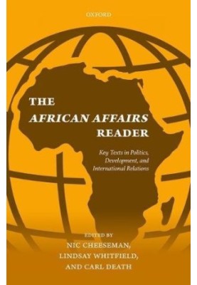 The African affairs reader. Key texts in politics, development, and international relations