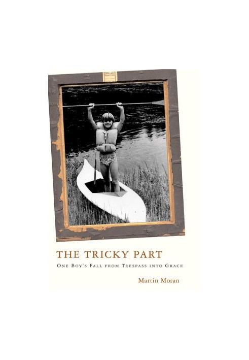 The Tricky Part · One Boy's Fall from Trespass into Grace